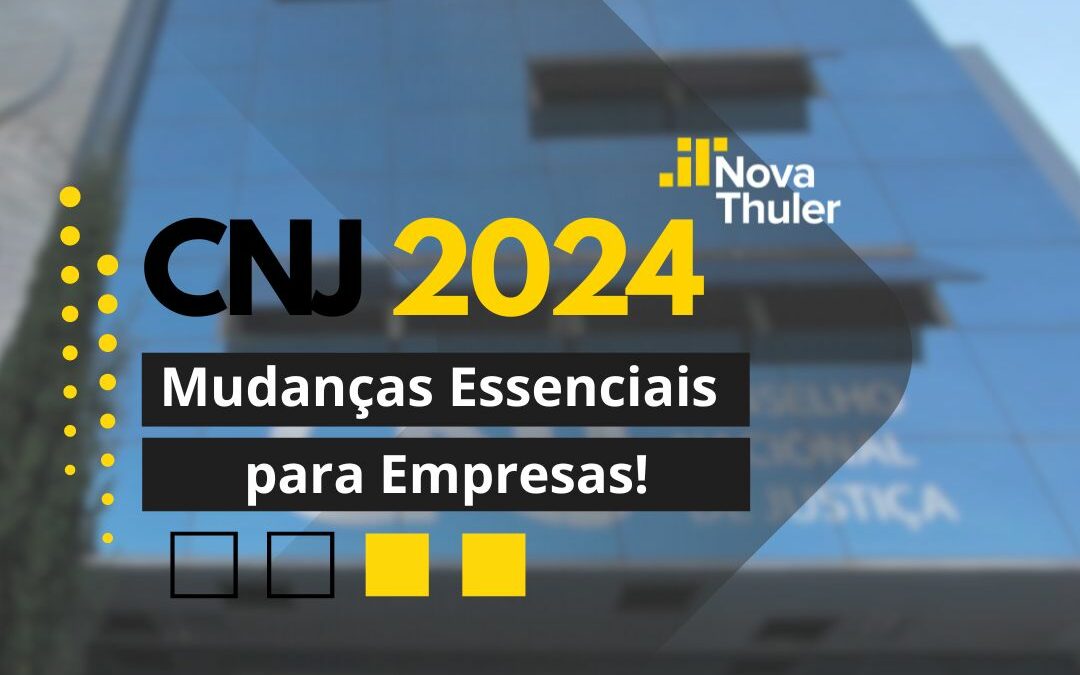 Novidades do CNJ em 2024: O que Você Precisa Saber