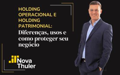 Holding operacional e holding patrimonial: qual protege melhor seu negócio?