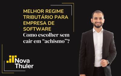 Melhor regime tributário para empresa de software: como escolher sem cair em “achismo”?