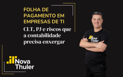 Folha de pagamento em empresas de TI: CLT, PJ e riscos que a contabilidade precisa enxergar